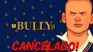 BULLY 2 CANCELADO PELA ROCKSTAR JA ERA ALGO OBVIO