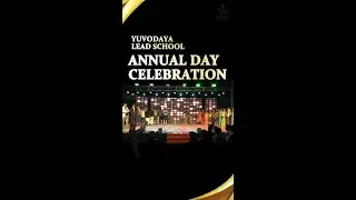 Annual day YUVODAYA LEAD SCHOOL