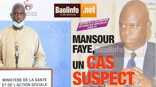 COVID-19 - Le ministre MANSOUR FAYE, un cas suspect selon L' as