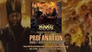 Profanation - Unholy Brutality Unleashed *New Song 2019*