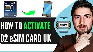 How To Activate O2 eSIM Card UK (2025)