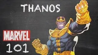 The Mad Titan - Thanos - MARVEL 101