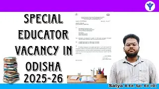 Special education teacher vacancy Odisha|2025 Notification| Syllabus |Qualification|SelectionProcess