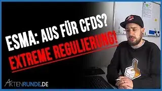 ESMA: Aus f&uuml;r CFDs? EXTREME REGULIERUNG!!!
