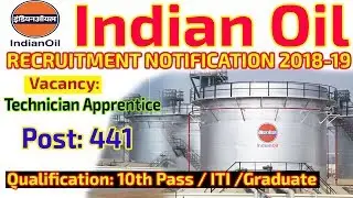 Indian Oil Corporation limited(IOCL) Recruitment 208-19|| Trade and Technician Apprentice
