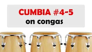 Cumbia #4-5 Rhythm Played on Congas Fast and Slow Tempo