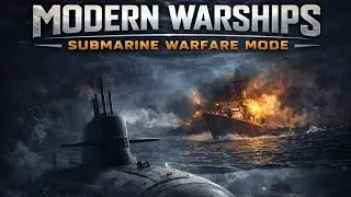 Modern Warships: Submarine Warfare Mode | Silent Hunter Under the Deep Sea
