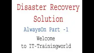 Disaster Recovery Solution - SQL AlwaysOn Part -1