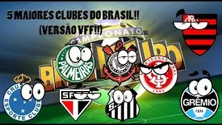 Os 5 maiores clubes de futebol do Brasil