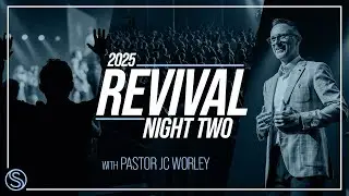 Revival 2025 | Night 2 | JC Worley - FULL SERVICE
