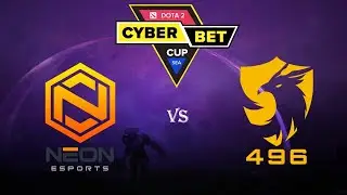 🔴 [DOTA 2 LIVE] Neon Esport VS 496 Gaming . Cyber.bet Cup: Spring Series - SEA
