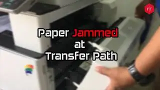 [RICOH] How to Remove Paper Jammed at Transfer Path