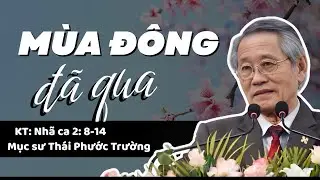 MÙA ĐÔNG ĐÃ QUA - Mục sư Thái Phước Trường