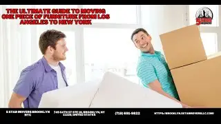 The Ultimate Guide to Moving One Piece of Furniture from Los Angeles to New York