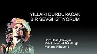 YILLARI DURDURACAK BIR SEVGI ISTIYORUM karaoke