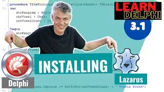 Изучение программирования на Delphi | Модуль 3.1 | Установка Delphi или Lazarus