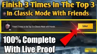Finish 3 Times In The Top 3 In Classic Mode With Friends