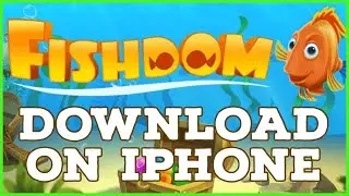 How to Download & Install Fishdom on iPhone 2023?