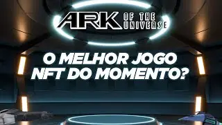ARK OF THE UNIVERSE - O MELHOR JOGO NFT? METAVERSO ESPACIAL (GAMEPLAY)
