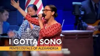 I Gotta Song | James Wilson | POA Worship | Pentecostals of Alexandria