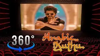 360° Video || Arabic Kuthu || BEAST || Theater Experience || Kindly Use 🎧 Earphones