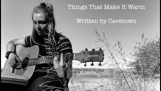 Things That Make It Warm - Cavetown