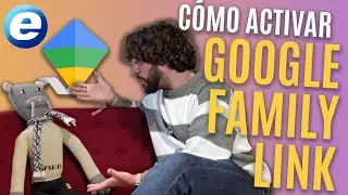 C&Oacute;MO ACTIVAR Y USAR LOS CONTROLES PARENTALES DE GOOGLE FAMILY LINK