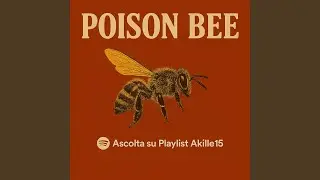POISON BEE