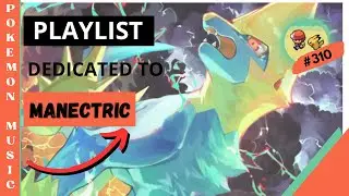 Playlist Pokemon Music Dedicated to Manectric #310