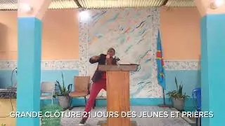 Revivez la clôture de 21 jours de jeûnes CULTE DU DIMANCHE 31AOÛT  Orateur : Apôtres Bali Nzonga