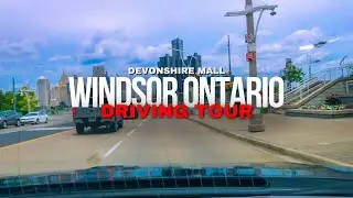 Windsor Ontario Driving Tour To Devonshire Mall From  Riverfront | 4K￼￼