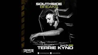 TERRIE KYND @ SouthSide Breaks Guest Mix #066