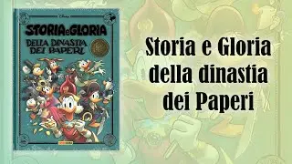 Storia e Gloria della Dinastia dei Paperi