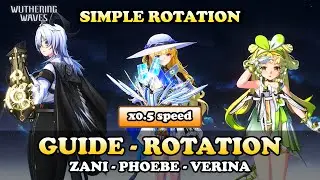 Guide | Zani Phobe Verina - Simple Rotation [ Wuthering Waves ]