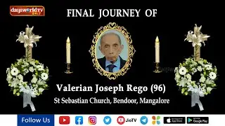 Final Journey of Valerian Joseph Rego (96) |   St Sebastian Church, Bendoor, Mangalore .