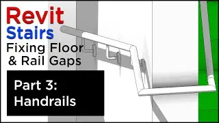 Revit Stairs Fixing Floor & Rail Gaps PART 3