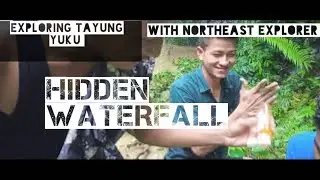 VLOG 2 | EXPLORING TAYUNG TUKU WITH NORTHEAST EXPLORER | KHOWAI CHAMPAHOUR | ( Part 1)