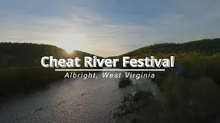 Cheat River Festival 2023 Highlights!