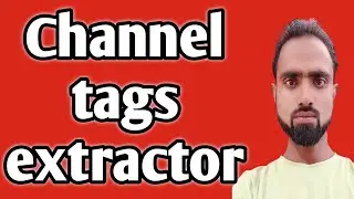 Channel tags extractor || YouTube description Extractor