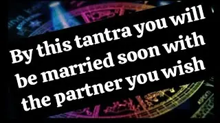 Effective tantra to get married  soon |🤵&zwj;♂👰&zwj;♀
