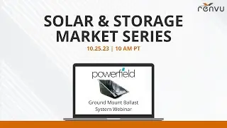 Solar & Storage Market Series with PowerField Energy | RENVU