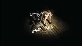 Control Alt Supp - NOBODY DANCE