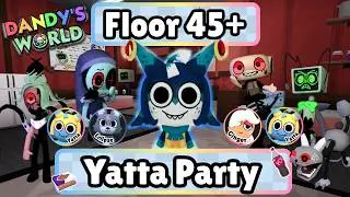Floor 45+ Yatta Gameplay - SURVIVING ALL MAINS FLOOR - Dandy's World