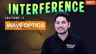 Introduction to wave optics | Interference of light | WAVE OPTICS | LECTURE 1 | Acad Learning 
