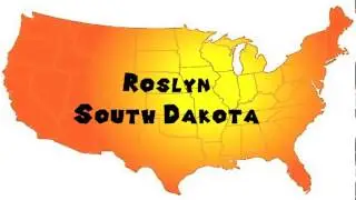 How to Say or Pronounce USA Cities &mdash; Roslyn, South Dakota