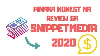 Pinaka honest na review sa Snippetmedia 2020