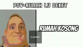 POV=RUMAH LU DEKET (Mr. Incredible uncanny meme)