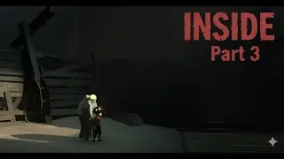 Miss One Step And You'll Dead | Playdead's INSIDE Part 3 | Gameplay Walkthrough (No Commentary)