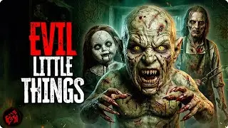 EVIL LITTLE THINGS | Small Creatures… Big Nightmares | Full Movie
