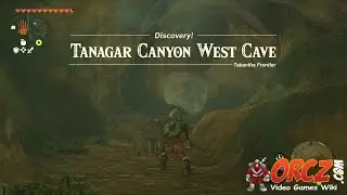 Legend of Zelda: Tears of the Kingdom - Tanagar Canyon West Cave Gameplay Walkthrough